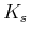 $ K_{s}$