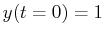$ y(t=0) = 1$