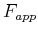 $ F_{app}$