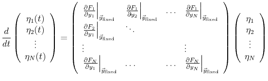 $\displaystyle \ensuremath{\frac{d{}}{d{t}}}\left( \begin{array}{c} \eta_1(t)\ ...
...) \left( \begin{array}{c} \eta_1\ \eta_2\ \vdots\ \eta_N \end{array} \right)$