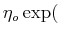 $ \eta_o \exp($