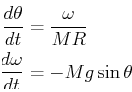 \begin{displaymath}\begin{split}\ensuremath{\frac{d{\theta}}{d{t}}} & = \frac{\o...
...remath{\frac{d{\omega}}{d{t}}} & = -M g \sin \theta \end{split}\end{displaymath}