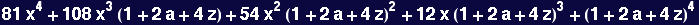 81 x^4 + 108 x^3 (1 + 2 a + 4 z) + 54 x^2 (1 + 2 a + 4 z)^2 + 12 x (1 + 2 a + 4 z)^3 + (1 + 2 a + 4 z)^4