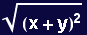 (x + y)^2^(1/2)
