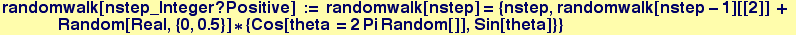 randomwalk[nstep_Integer ? Positive] := randomwalk[nstep] = {nstep, randomwalk[nstep - 1][[2]] + Random[Real, {0, 0.5}] * {Cos[theta = 2 Pi Random[]], Sin[theta]}}