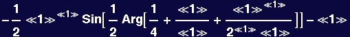 -1/2 &laquo;1&raquo;^&laquo;1&raquo; Sin[1/2 Arg[1/4 + &laquo;1&raquo;/&laquo;1&raquo; + &laquo;1&raquo;^&laquo;1&raquo;/(2^&laquo;1&raquo; &laquo;1&raquo;)]] - &laquo;1&raquo;