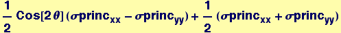 1/2 Cos[2 &theta;] (&sigma;princ_xx - &sigma;princ_yy) + 1/2 (&sigma;princ_xx + &sigma;princ_yy)