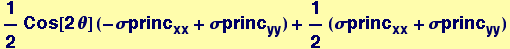 1/2 Cos[2 &theta;] (-&sigma;princ_xx + &sigma;princ_yy) + 1/2 (&sigma;princ_xx + &sigma;princ_yy)
