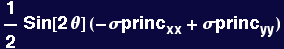 1/2 Sin[2 &theta;] (-&sigma;princ_xx + &sigma;princ_yy)