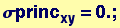 &sigma;princ_xy = 0. ;