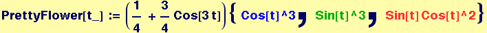 PrettyFlower[t_] := (1/4 + 3/4Cos[3t]) { Cos[t]^3, Sin[t]^3, Sin[t] Cos[t]^2}