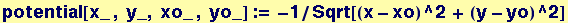potential[x_ , y_, xo_ , yo_] := -1/Sqrt[(x - xo)^2 + (y - yo)^2]