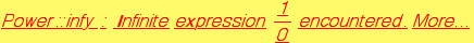                                      1 Power :: infy : Infinite expression  - encountered. More&hellip;                                      0