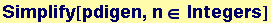 Simplify[pdigen, n&isin; Integers]