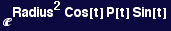 ^(Radius^2 Cos[t] P[t] Sin[t])