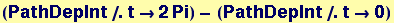 (PathDepInt/.t&rarr;2 Pi) - (PathDepInt/.t&rarr;0)