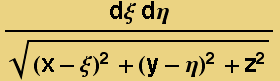 (d&xi; d&eta;)/((x - &xi;)^2 + (y - &eta;)^2 + z^2 )^(1/2)