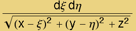 (d&xi; d&eta;)/((x - &xi;)^2 + (y - &eta;)^2 + z^2 )^(1/2)
