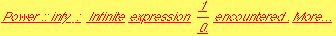                                     1 Power :: infy : Infinite expression  -- encountered. More&hellip;                                      0.