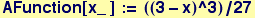 AFunction[x_ ] := ((3 - x)^3)/27