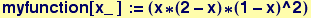 myfunction[x_ ] := (x * (2 - x) * (1 - x)^2)