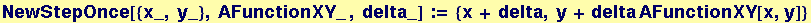 NewStepOnce[{x_, y_}, AFunctionXY_ , delta_] := {x + delta, y + delta AFunctionXY[x, y]}