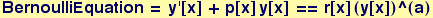 BernoulliEquation = y '[x] + p[x] y[x] == r[x] (y[x])^(a)