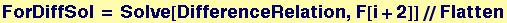 ForDiffSol = Solve[DifferenceRelation, F[i + 2]]//Flatten