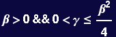 &beta;>0&&0<&gamma;&le;&beta;^2/4