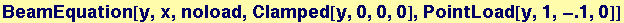 BeamEquation[y, x, noload, Clamped[y, 0, 0, 0], PointLoad[y, 1, -.1, 0]]