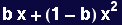 b x + (1 - b) x^2