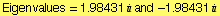Eigenvalues = 1.98431  and  -1.98431 