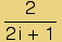 2/(2i + 1)