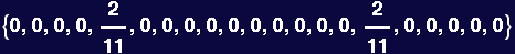 {0, 0, 0, 0, 2/11, 0, 0, 0, 0, 0, 0, 0, 0, 0, 0, 2/11, 0, 0, 0, 0, 0}