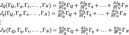 \begin{displaymath}\begin{array}{l} J_Q (\Gamma_Q, \Gamma_q , \Gamma_i , \ldots ...
...h{\frac{\partial{J_N}}{\partial{\Gamma_N}}}\Gamma_N \end{array}\end{displaymath}