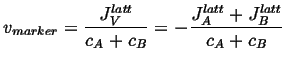 $\displaystyle v_{marker} = \frac{J^{latt}_V}{c_A + c_B} = - \frac{J^{latt}_A + J^{latt}_B}{c_A + c_B}$
