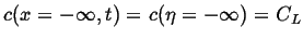 $\displaystyle c(x=-\infty , t) = c(\eta = -\infty) = C_L$