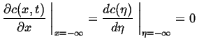 $\displaystyle \ensuremath{\frac{\partial{c(x,t)}}{\partial{x}}}\ensuremath{\lef...
...\eta}}}\ensuremath{\left.\mbox{\rule{0pt}{16pt}}\right\vert}_{\eta=-\infty} = 0$