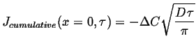 $\displaystyle J_{cumulative}(x=0,\tau) = -\Delta C \sqrt{\frac{D \tau}{\pi}}$