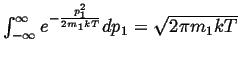 $ \int_{-\infty}^\infty e^{-\frac{p_1^2}{2 m_1 kT}} dp_1 = \sqrt{2 \pi m_1 kT}$