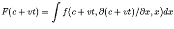 $\displaystyle F(c + v t) = \int f( c + v t , \partial (c + v t) /\partial x , x) dx$