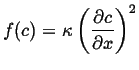 $\displaystyle f(c) = \kappa \left({\ensuremath{\frac{\partial{c}}{\partial{x}}}}\right)^2$