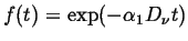 $\displaystyle f(t) = \exp (-\alpha_1 D_\nu t)$