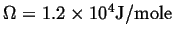$ \Omega = 1.2 \times 10^4 \mathrm{J/mole}$
