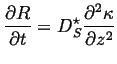 $\displaystyle \frac{\partial R}{\partial t} = D_S^\star \frac{\partial^2 \kappa}{\partial z^2}
$