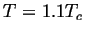 $ T=1.1 T_c$