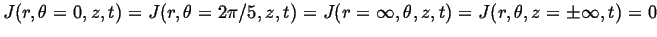 $\displaystyle J(r,\theta = 0, z, t) = J(r,\theta = 2 \pi/5, z, t) = J(r = \infty,\theta,z, t) = J(r,\theta,z= \pm \infty, t) = 0
$