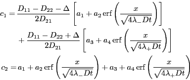 \begin{displaymath}
\begin{split}
c_{1} =   & \frac{D_{11}-D_{22}-\Delta}{2D_{2...
... \erf \left(
\frac{x}{\sqrt{4\lambda_{+}Dt}}\right)
\end{split}\end{displaymath}