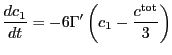 $\displaystyle {\frac{dc_1}{dt}}=-6\Gamma'\left(c_1-\frac{c^{\text{tot}}}{3}\right)
$