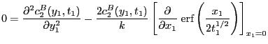 $\displaystyle 0={\frac{\partial ^2c^B_2 (y_1,t_1)}{\partial y_1^2}}-\frac{2c^B_...
...rtial x_1} \; \erf \left(
{{\frac{x_1}{2t_1^{1/2}}}} \right)} \right]_{x_1=0}
$